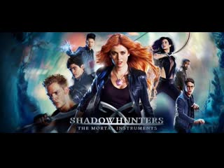 shadowhunters - season 2 - part 1